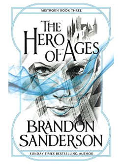 The Hero of Ages: Mistborn Book Three: 3/3