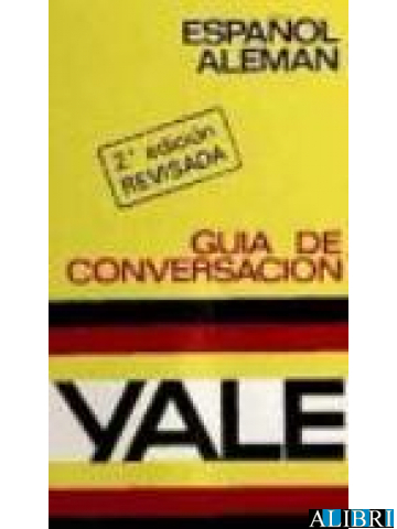 Guia De Conversacion Yale Espanol Aleman