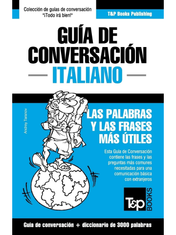 Guía de Conversación Español-Italiano y vocabulario temático de 3000  palabras: 180 (Spanish collection)