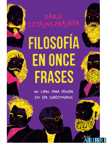 Filosofía en once frases: un libro para pensar sin ser subestimados