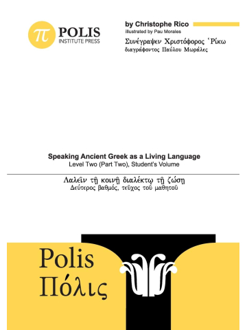 Polis: Speaking Ancient Greek as a Living Language, Level Two ...